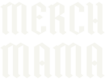 Merch Mama